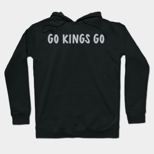 go kings go Hoodie